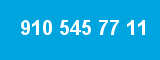 910 545 77 11